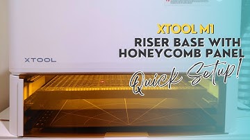 XTOOL M1 Riser and Honeycomb Panel Quick Setup