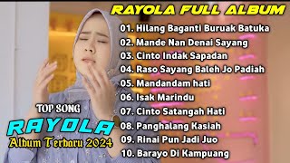 RAYOLA - Lagu Minang Terbaru Top Populer 2024 Full album - HILANG BAGANTI BARUAK BATUKA 🎶