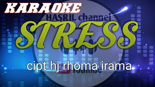 Karaoke stress - cipt hj rhoma irama