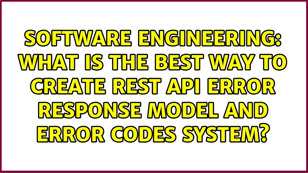 What is the best way to create REST API error response model and error codes system?