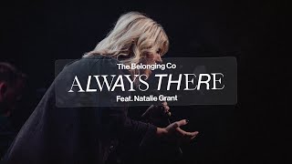 Miniatura del video "Always There (Feat. Natalie Grant) // The Belonging Co"