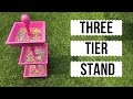 Three Tier Tray DIY