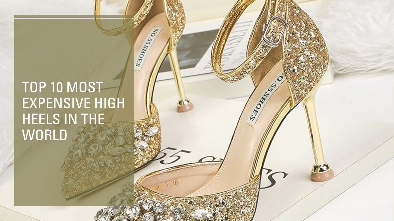 the most expensive high heels in the world