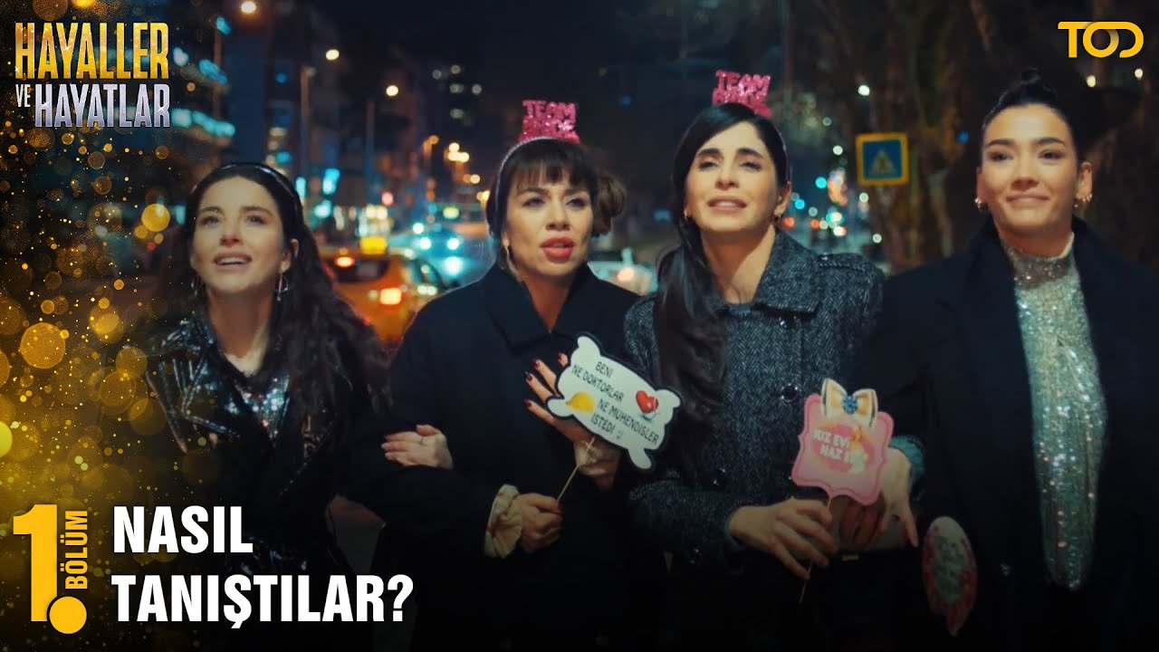 Muhteşem Dörtlü Nasıl Tanıştı? | Hayaller ve Hayatlar - YouTube