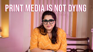Print Media is not Dying!