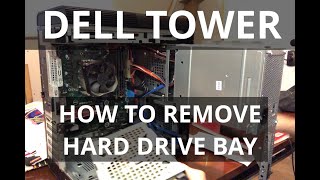 How to Remove Hard Drive Bay in Dell XPS Tower 8910