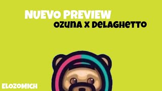 La Chulita - (Nuevo Preview) Ozuna x Delaghetto - ComingSoon | ElOzoMich