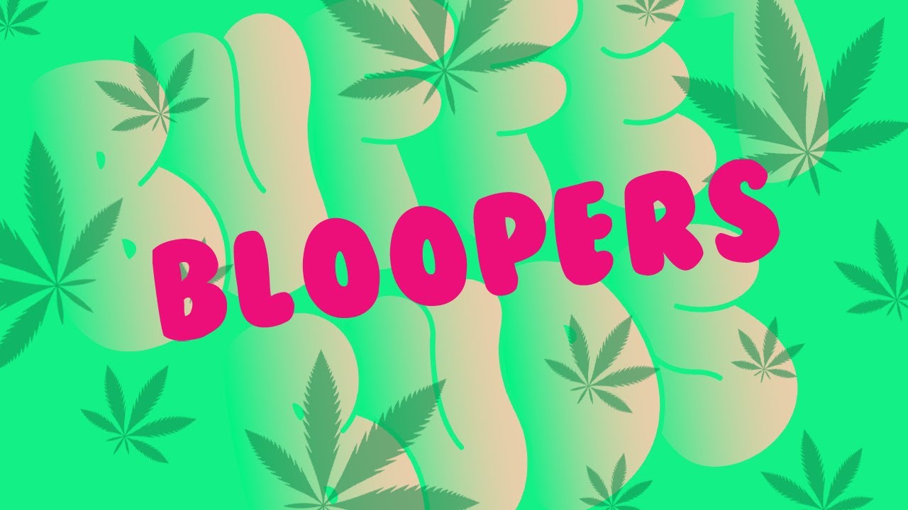 420 SPECIAL - BLOOPER REEL BUFFET BUDS