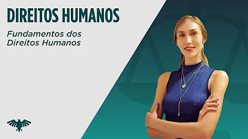 Qual é a fundamentação dos direitos humanos?
