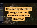 How to compare satellite images in the sentinel hub eo browser