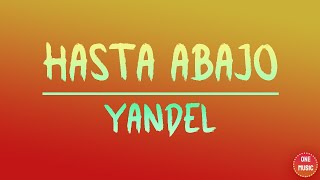 Yandel - Hasta Abajo (Letra/Lyrics)