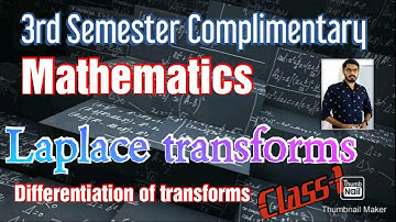 3rd Semester Complimentary| Mathematics|Laplace transforms|Differentiation of transforms