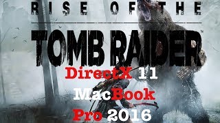 Rise of the Tomb Raider MacBook Pro Radeon Pro 460 DirectX 11 Built-in Benchmark