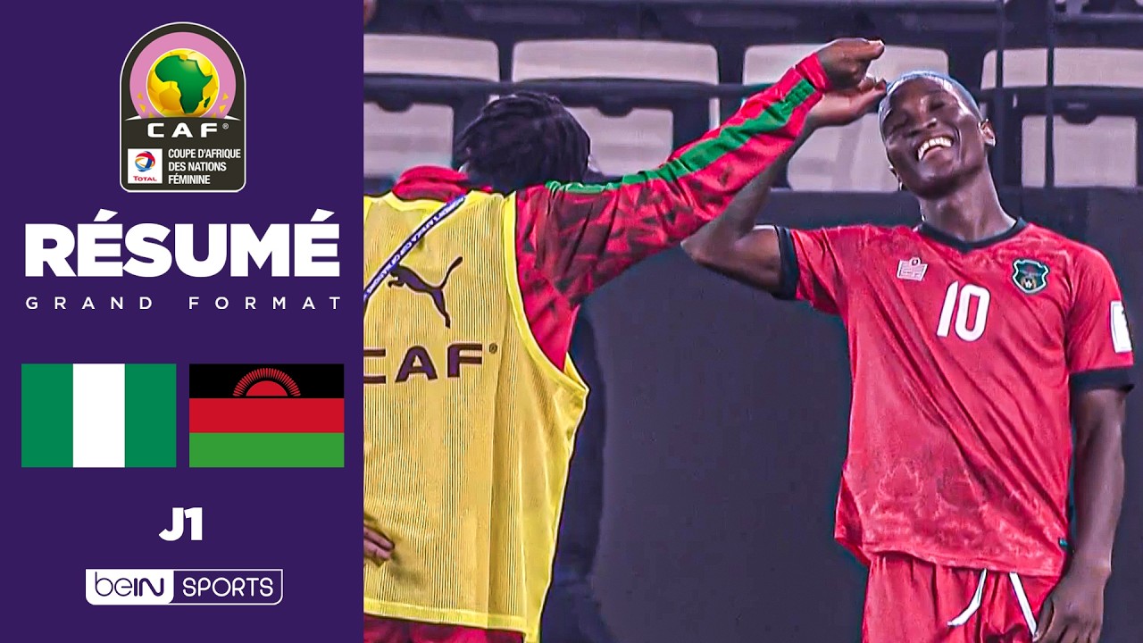 Résumé : NIGERIA-MALAWI, victoire HISTORIQUE dans un match de DINGUE !!!