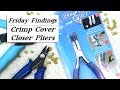 Crimp Cover Closer Pliers-Are They Worth It? Friday Findings Jewelry Product Review Video