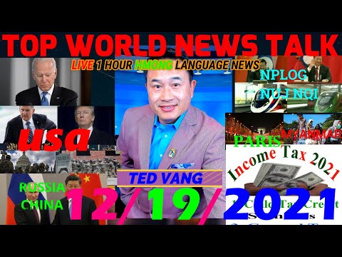 💥TOP WORLD NEWS🔺NPLOG NUJ NQIS🟥TAX/TRAEL 2021 🔴KAB MOB KIS 89 TEB CHAWS📢 12/19/2021