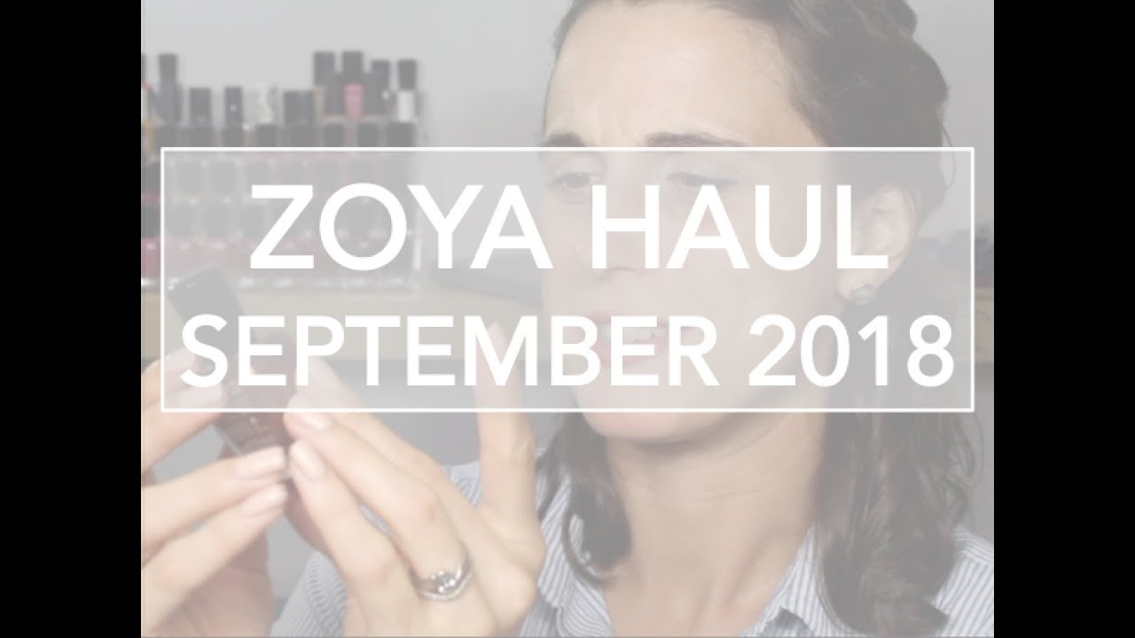 Zoya Haul | September 2018