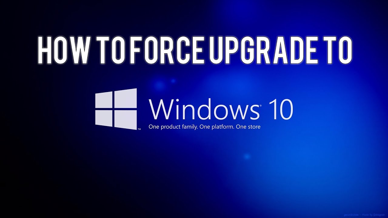 Tutorial: How to Force Upgrade to Windows 10 - YouTube