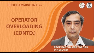 Operator Overloading (Contd.) (Lecture 16)
