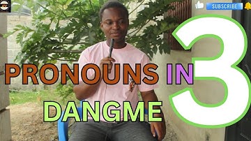 DANGME PRONOUNS 3 || CONTINUOUS TENSES & OBJECT PRONOUNS