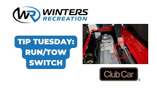 Tip Tuesday | Club Car Run Tow Switch