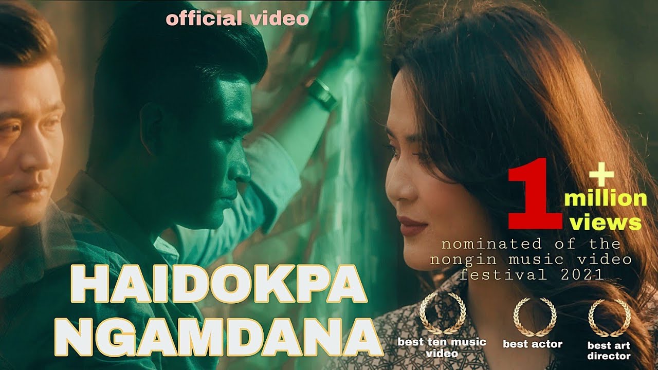 Haidokpa Ngamdana  Silheiba  Sushmita  Kritinanda Aribam  Official Music Video Release 2021