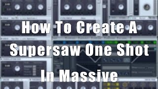 How To Create a Supersaw One Shot in Massive