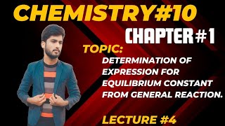 10 chemistry chapeter#1|Determimtaion of expression for equilibrium constant from general reaction