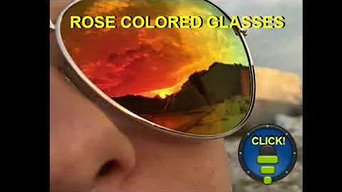 Rose Colored Glasses