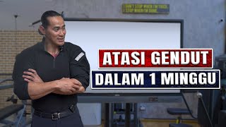 10 SIASAT ATASI GENDUT DALAM 1 MINGGU