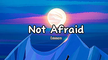 Not Afraid - Eminem (Lyrics)