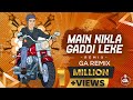 Gadar  main nikla gaddi leke  dj song  ga remix