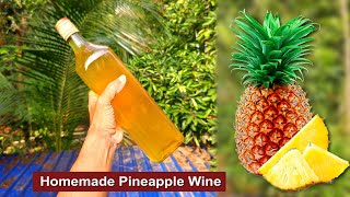 How To Make Pineapple Wine at Home | Homemade Pineapple Wine Recipe