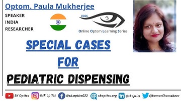 Special Cases for #PediatricDispensing #icanlearn |  Eye Can Learn - 25 | Optom. Paula Mukherjee