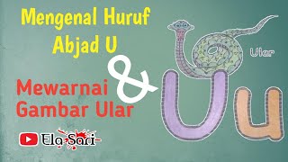 Mewarnai dan Mengenal Huruf Abjad U Untuk Belajar Warnai Gambar