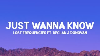 @LostFrequencies, Declan J Donovan - Just Wanna Know (Lyrics)
