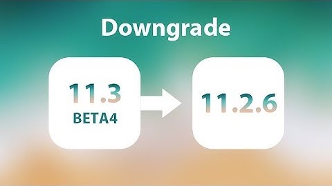 How to Downgrade iOS 11.3 Beta 6/Beta 5/Beta 4 to iOS 11.2.6 in 1 Click. Safe & Easy