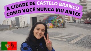 Um passeio pelas RUAS DA CIDADE DE CASTELO BRANCO, Portugal!