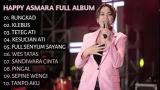 HAPPY ASMARA - RUNGKAD | FULL ALBUM TERBARU 2022