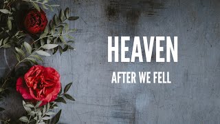 Heaven (full song) ~ After We Fell