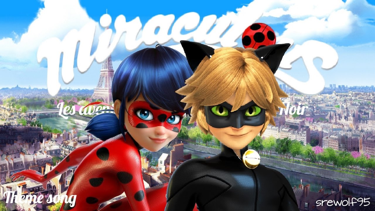 Miraculous Les Aventures De Ladybug Et Chat Noir Theme Song Français Avec Parole