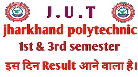 jharkhand polytechnic 1st & 3rd semester का result किस दिन रहा हैं।