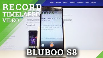 How to Make TimeLapse Videos on BLUBOO S8 – Record TimeLapse