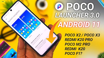MIUI 12.1.2.0 WITH ANDROID 11 & POCO LAUNCHER 3.0 ROLLOUT INFO 🔥🔥 | NEW ANIMATION, NAVIGATION BAR