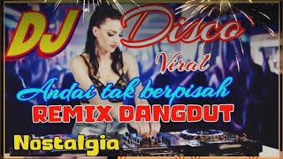 DISCO DANGDUT REMIX VIRAL SANGAT COCOK DINIKMATI SAMBIL NOSTALGIA DAN SECANGKIR KOPI