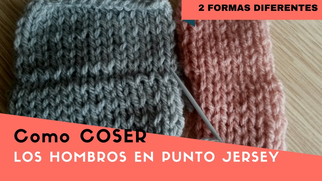 Como coser o unir los hombros en punto jersey... 2 formas diferentes!!!