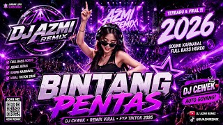 DJ BINTANG PENTAS 2026 🎧 DJ AZMI REMIX TERBARU | FULL BASS HOREG 🔥 JEDAG JEDUG VIRAL TIKTOK 2026