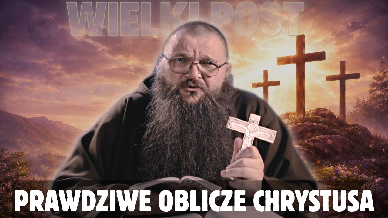 05.03.2026 Prawdziwe Oblicze Chrystusa