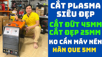 CẮT PLASMA 45MM KO CẦN MÁY NÉN KHÍ | Máy cắt plasma Protech CUT 120AIR 3 chức năng, vừa cắt vừa hàn