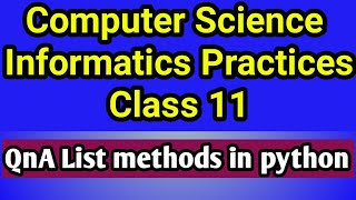 QnA List Methods Class 11 | Computer Science | Informatics Practices